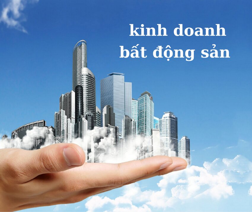 Kinh doanh bất động sản là gì