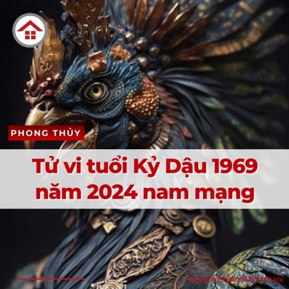 Tử Vi Tuổi Kỷ Dậu 1969 Năm 2024 Nam Mạng Trắc Trở Triền Miên