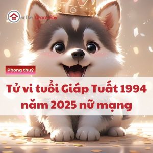 Tử Vi Tuổi Giáp Tuất 1994 Năm 2025 Nữ Mạng | Động Loạn, Biến Cố